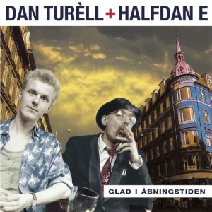 Dan Turell & Halfdan E - Glad I Abningstiden (Vinyl)