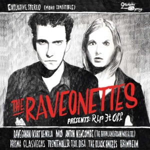 RAVEONETTES-THE RAVEONETTES PRESENTS: RIP IT OFF