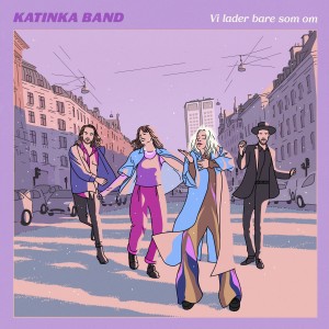 Katinka Band - Vi Lader Bare Som Om (Vinyl)