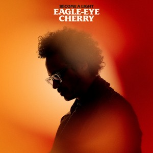 Eagle-Eye Cherry - Become a Light (2025) (CD)
