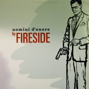 Fireside - Uomini D´Onore (Ltd Ed Splatter Camouflage Vinyl)