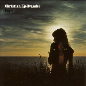 Christian Kjellvander - Faya (Vinyl)