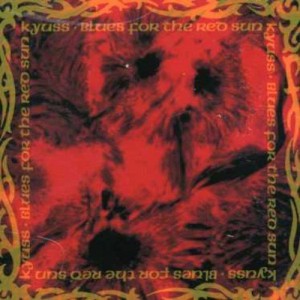 Kyuss - Blues For The Red Sun (1992) (CD)