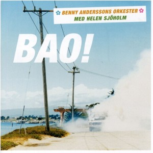 Benny Anderssons Orkester & Helene Sjöholm - Bao! (CD)