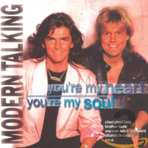 MODERN TALKING-YOU´RE MY HEART, YOU´RE MY SOUL (CD)