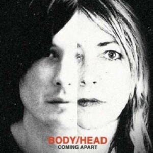 Body/Head - Coming Apart (2013) (2x Vinyl)