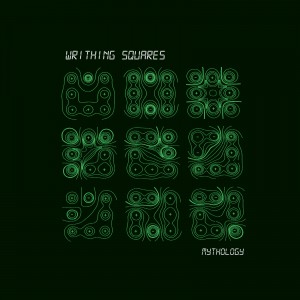 THE WRITHING SQUARES-MYTHOLOGY (VINYL)