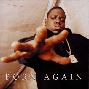 THE NOTORIOUS B.I.G.-BORN AGAIN (CD)