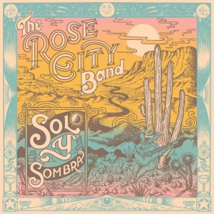 Rose City Band - Sol Y Sombra (2025) (CD)