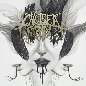 CHELSEA GRIN-ASHES TO ASHES