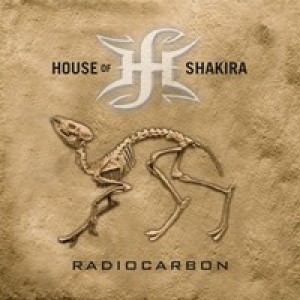 House Of Shakira - Radiocarbon (2019) (CD)