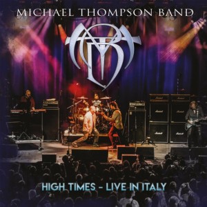 Michael Thompson Band - High Times: Live In Italy 2018 (CD+DVD)