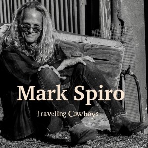 MARK SPIRO-TRAVELING COWBOYS