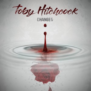 TOBY HITCHCOCK-CHANGES