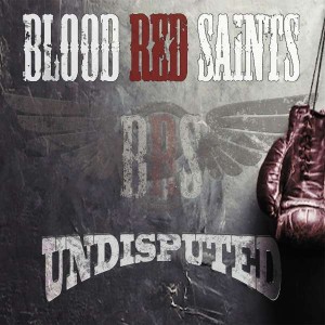 BLOOD RED SAINTS-UNDISPUTED