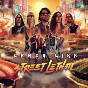 Crazy Lixx - Street Lethal (2021) (CD)