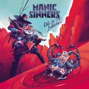 MANIC SINNERS-KING OF THE BADLANDS