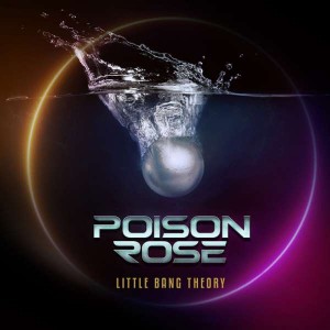 POISON ROSE-LITTLE BANG THEORY