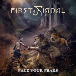 First Signal - Face Your Fears (2023) (CD)