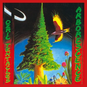 OZRIC TENTACLES-ARBORESCENCE