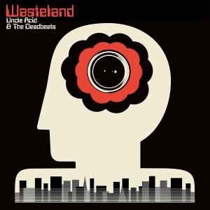 UNCLE ACID & THE DEADBEATS-WASTELAND (VINYL)