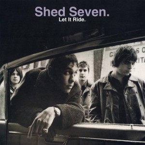Shed Seven - Let it Ride (1998) (Vinyl)