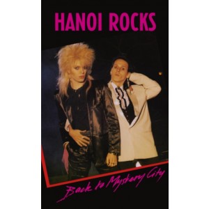 Hanoi Rocks - Back to Mystery City (1983) (Cassette)