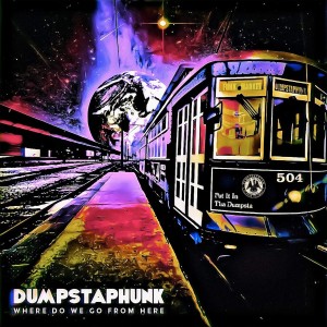 DUMPSTAPHUNK-WHERE DO WE GO FROM HERE (CD)