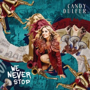 CANDY DULFER-WE NEVER STOP (CD)