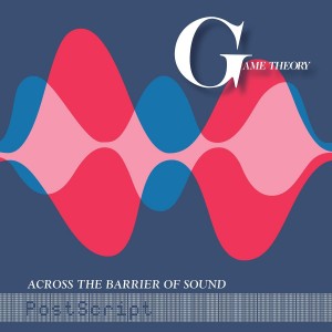 Game Theory - Across The Barrier Of Sound: Postscript (2020) (Vinyl)