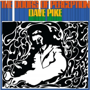 Dave Pike - The Doors Of Perception (RSD 2024) (Blue Vinyl)