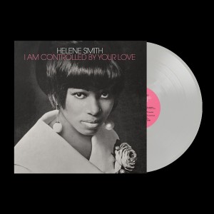 Helene Smith - I Am Controlled By Your Love (Clear Vinyl)