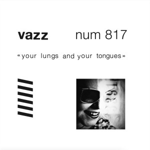 Vazz - Your Lungs and Your Tongues (1986) (Vinyl)