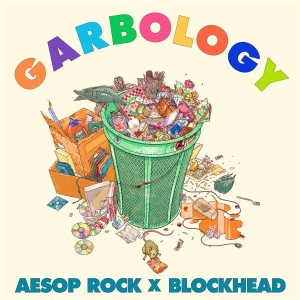 AESOP ROCK & BLOCKHEAD-GARBOLOGY
