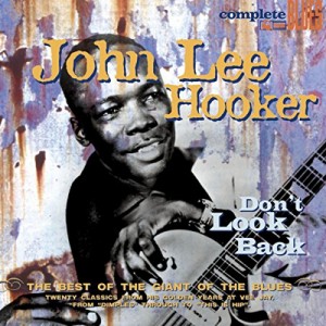 JOHN LEE HOOKER-DON´T LOOK BACK