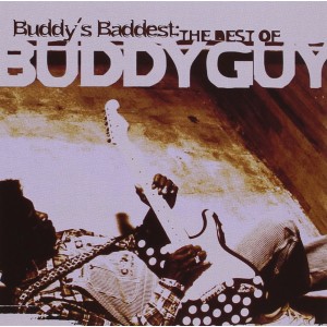 BUDDY GUY-BUDDY´S BADDEST (CD)