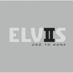 ELVIS PRESLEY-SECOND TO NONE