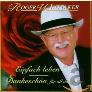 ROGER WHITTAKER-EINFACH LEBEN-BEST OF (CD)