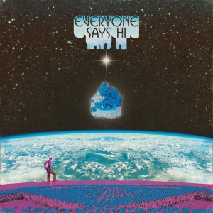 Everyone Says Hi - Everyone Says Hi (2025) (White Vinyl)