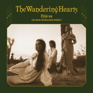 Wandering Hearts - Deja Vu (We Have All Been Here Before) (2025) (CD)