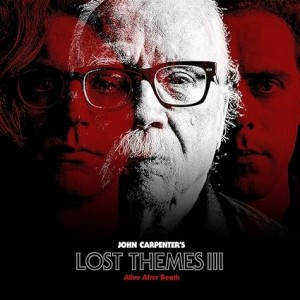 JOHN CARPENTER-LOST THEMES III: ALIVE AFTER DEATH