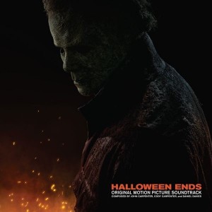 John Carpenter, Cody Carpenter And Daniel Davies - Halloween Ends Original Motion Pict