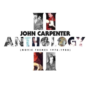 JOHN CARPENTER, CODY CARPENTER AND DANIEL DAVIES-ANTHOLOGY II MOVIE THEMES 1976-1988