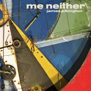 JAMES ELKINGTON-ME NEITHER (2x VINYL)