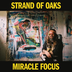 STRAND OF OAKS-MIRACLE FOCUS (YELLOW VINYL)