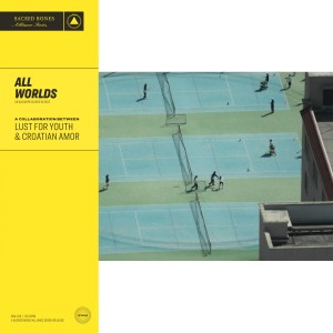 Lust for Youth & Croatian Amor - All Worlds (2025) (Coke Bottle Clear Vinyl)