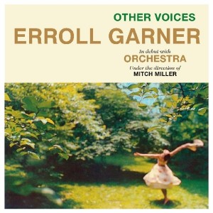ERROLL GARNER-OTHER VOICES