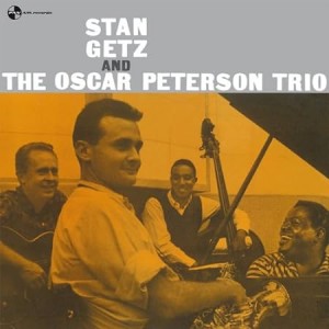 STAN GETZ-STAN GETZ AND THE OSCAR PETERSON TRIO (LP)