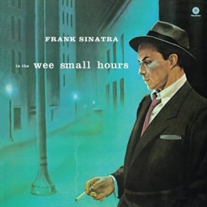 FRANK SINATRA-IN THE WEE SMALL HOURS (VINYL)