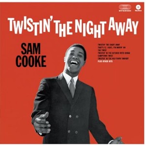 SAM COOKE-TWISTIN´ THE NIGHT AWAY